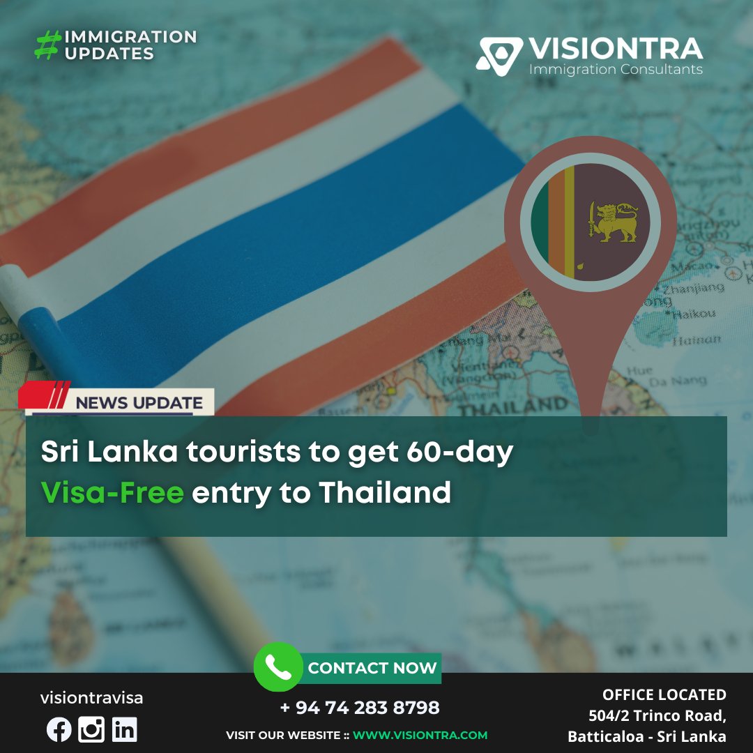 Tourists from Sri Lanka 🇱🇰 would get visa-free entry to Thailand 🇹🇭 from June 1st 2024

#VisiontraImmigration  #europejobsinsrilanka #Srilankavisaagency #Visaagencyinsrilanka #Visiontra #bestvisaagencyinsrilanka #bestrecruitmentagency #bestrecruitmentagencyinsrilanka