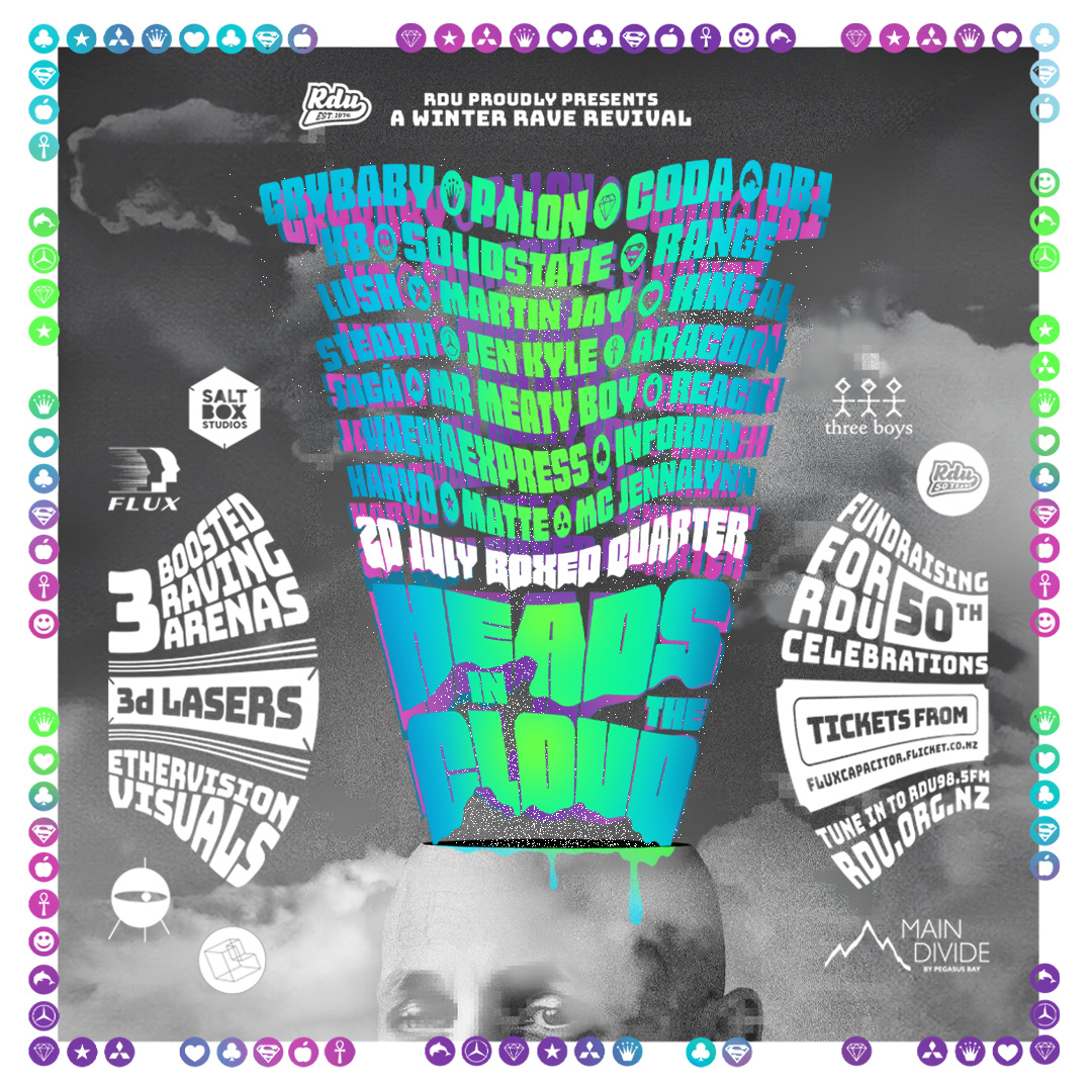 Boxed Quarter is playing host to a homecoming. 
A return to the source.

A celebration of origins, electronica, deejays, and rave. 

Heads in the Cloud.

Saturday 20th July - Boxed Quarter

Tickets available from - 
fluxcapacitor.flicket.co.nz/events/eaffb81…