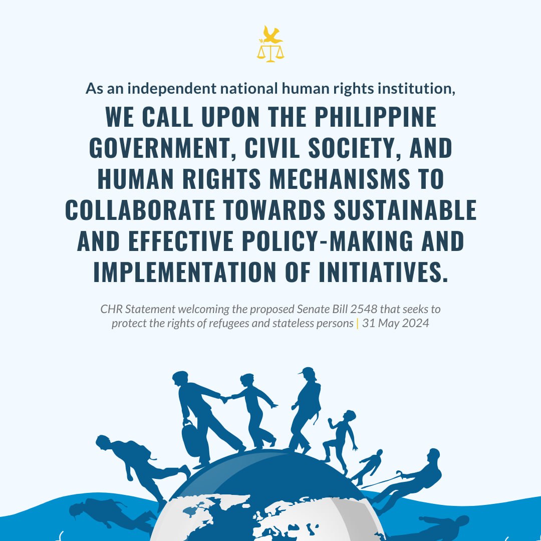 The Commission on Human Rights (CHR) expresses its full support for the filing of Senate Bill (SB) No. 2548, or “An Act Protecting the Rights of Refugees and Stateless Persons, Establishing the Refugees and Stateless Persons Protection Board, and For Other Purposes,” as this can