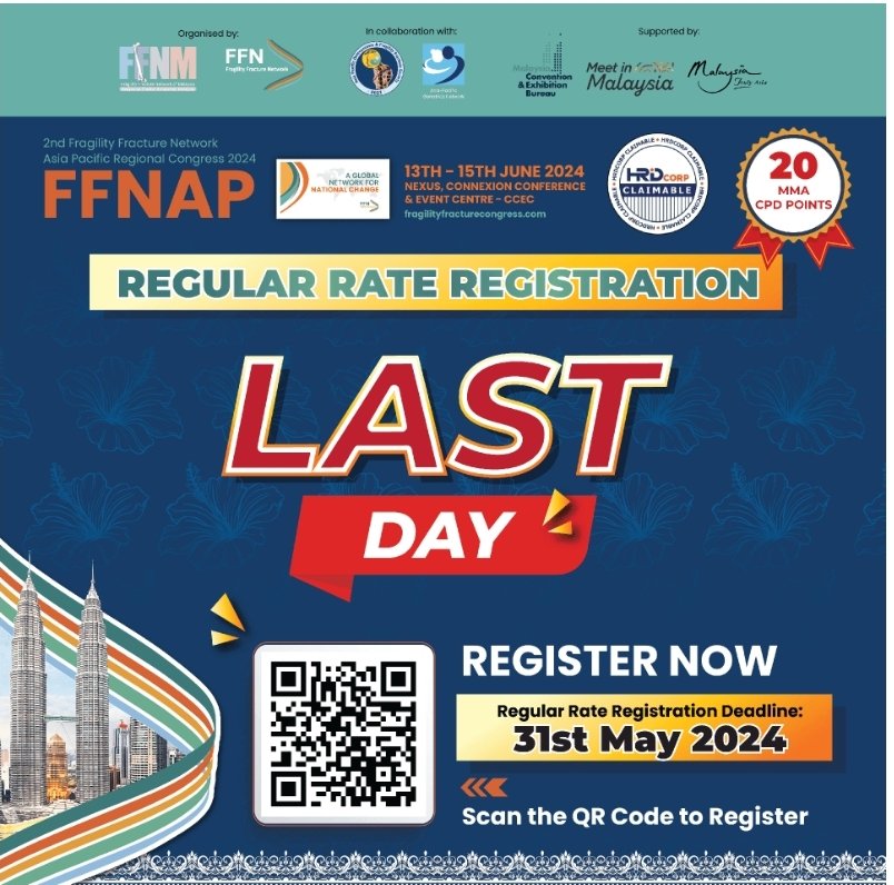 LAST DAY for Regular Rate for 2nd Fragility Fracture Network Asia Pacific Regional Congress 2024! fragilityfracturecongress.com/sign-up