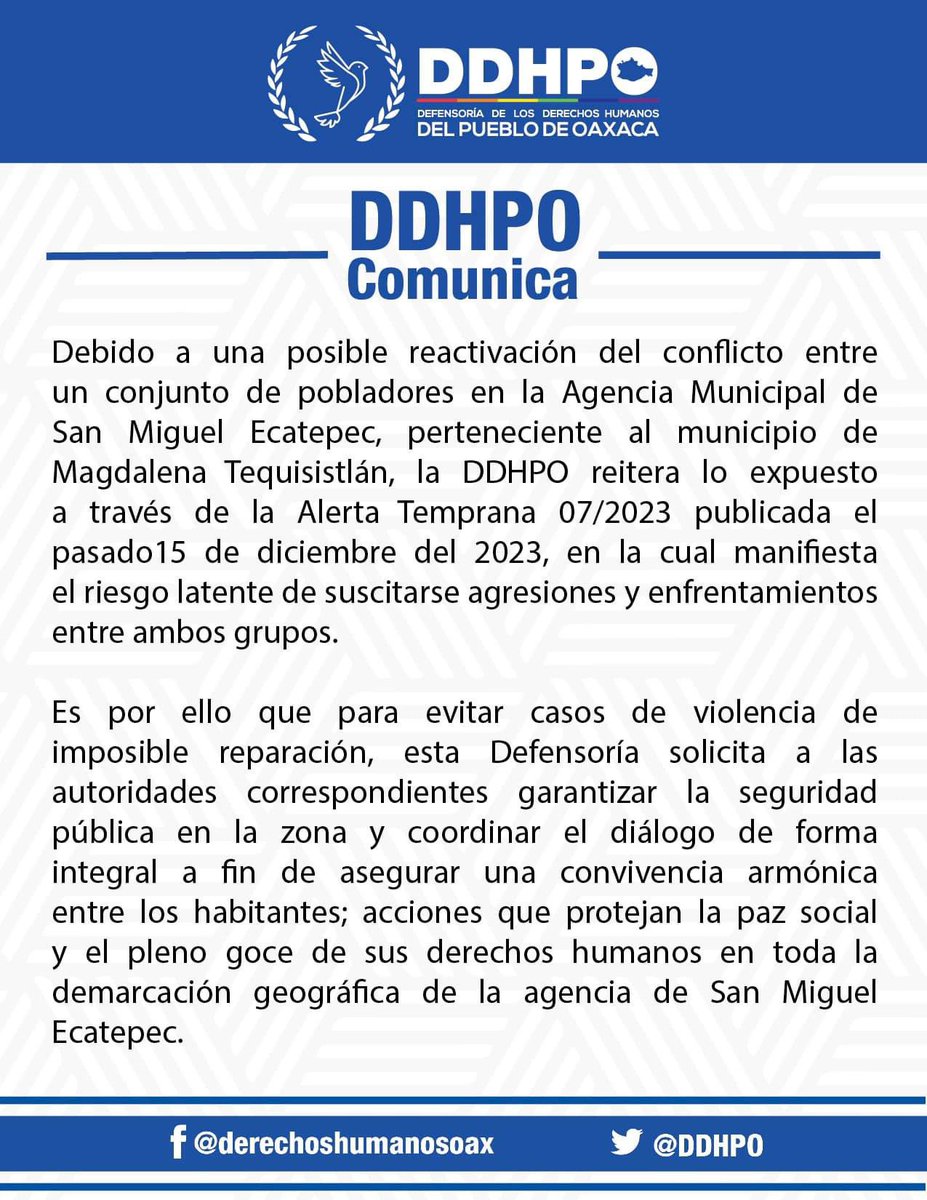 Ante la posible reactivación del conflicto entre pobladores de la Agencia Municipal de San Miguel Ecatepec en el municipio de Magdalena Tequisistlán, la @DDHPO reitera lo expuesto a través de la Alerta Temprana 07/2023.