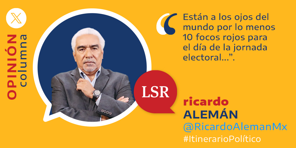 👉Te invitamos a leer la columna de Ricardo Alemán '¡Focos rojos de una elección de Estado!' ✍️ @RicardoAlemanMx #ItinerarioPolítico #OpiniónLSR #FraseLSR lasillarota.com/opinion/column…