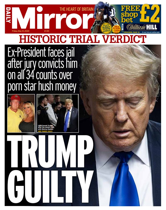 This morning's UK newspaper front pages react to Donald J Trump's historic conviction.