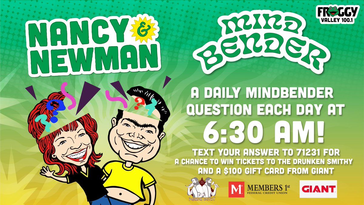 Froggy Valley 100.1 (@froggyvalley) on Twitter photo Friday edition of the Mind Bender question brought to you by <a href="/Members1stFCU/">Members 1st FCU</a> with <a href="/NancyandNewman/">Nancy & Newman</a> is coming up! See who will pick up the $100 gift card from <a href="/GiantFoodStores/">GIANT</a>! Friday edition of the Mind Bender question brought to you by <a href="/Members1stFCU/">Members 1st FCU</a> with <a href="/NancyandNewman/">Nancy & Newman</a> is coming up! See who will pick up the $100 gift card from <a href="/GiantFoodStores/">GIANT</a>!