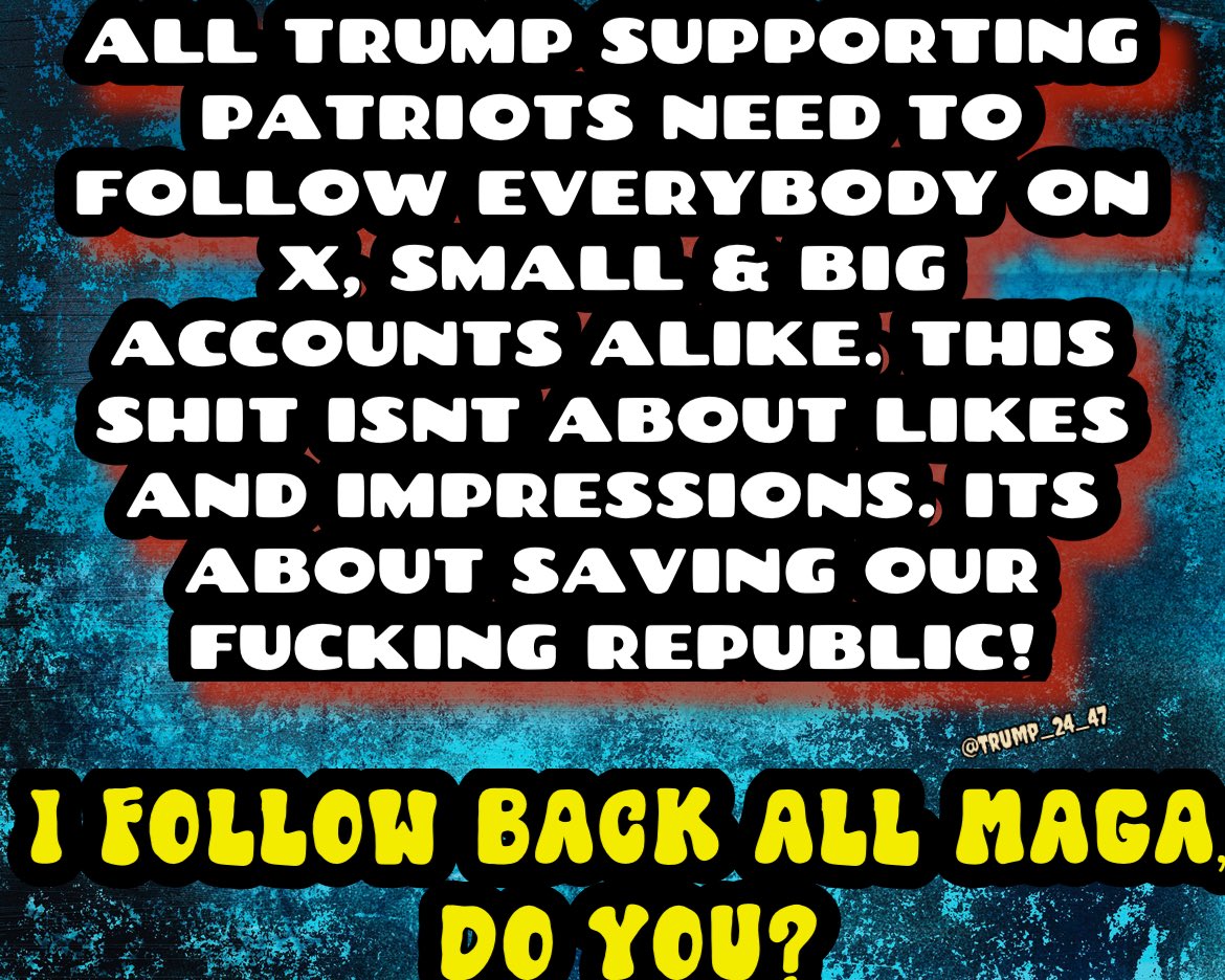 👇🏼👇🏼👇🏼

I FOLLOW BACK ALL MAGA, DO YOU? 

I’m still following everyone that followed me! I’m going to spend the majority of the day following everyone back! 

If you haven’t followed me yet, DO IT! 

#FuckDemocrats #IFollowBackAllPatriots #IFBAP #MAGA #AmericaFirst