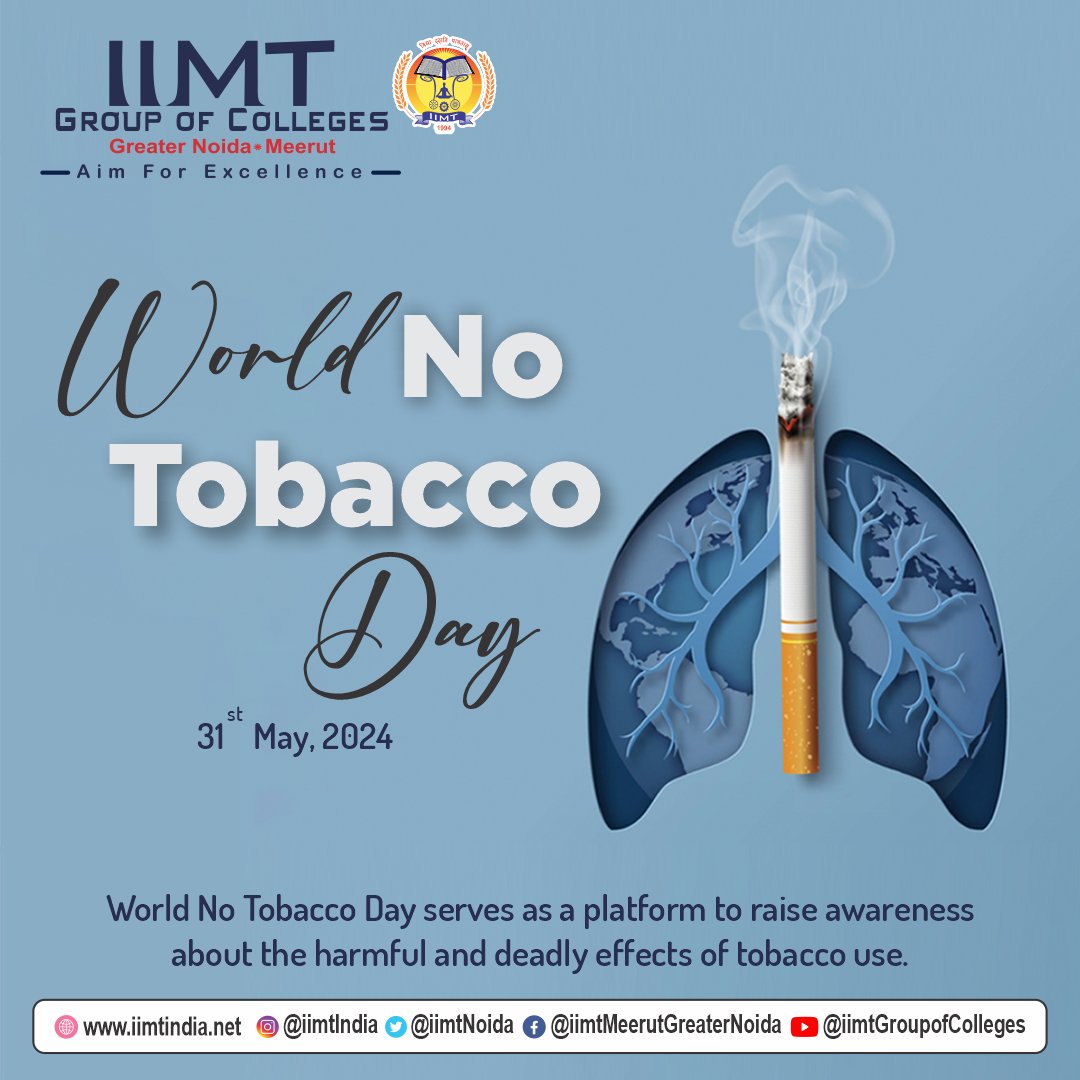 🚭 World No Tobacco Day 2024 🚭
World No tobacco day serves as a platform to raise awareness about the harmful and deadly effects to tobacco use .
.
Call Us: 9520886860
.
#IIMTIndia #IIMTNoida #IIMTGreaterNoida #IIMTDelhiNCR #IIMTian
#WorldNoTobaccoDay #NoTobacco
