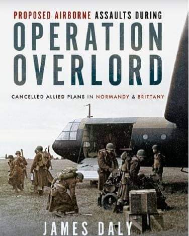 My new book, Proposed Airborne Assaults during Operation Overlord, out now. 10 years of new research into planned airborne operations between D-Day and the end of the Battle of Normandy. Availabl on Amazon and @penswordbooks #Airborne #DDay #DDay80 #WW2 #SWW #Arnhem #Arnhem80