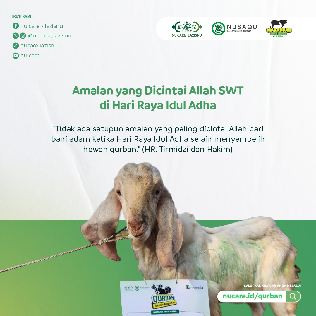 Mari tunaikan amalan terbaik di Hari Raya Idul Adha melalui NU Care-LAZISNU. #SahabatPeduli dapat berqurban melalui nucare.id/qurban BCA 068 333 1926 BSI 777 9876 777 Narahubung 081398009800 #NUCare #LAZISNU #QURBAN