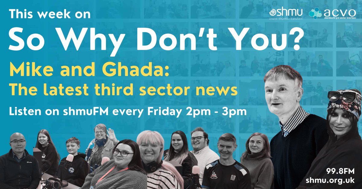 🌟 Today on So Why Don't You... 🎙 @Mike_ACVO & Ghada bring you all the latest third sector news, community updates & volunteering opportunities from #Aberdeen! 🔊 Tune in today 2-3pm to listen to the live show on 99.8FM or online at shmu.org.uk