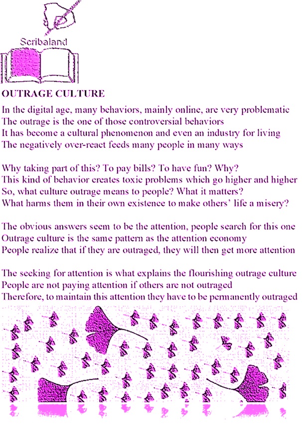 #Scribaland1 OUTRAGE CULTURE
Out rage or outrage!?#dailypoetries #dailypoetry #read #UnknownTheSeries #communicate #communication #copywrite #copywriter #copywriters #copywriting #culture #cultures #dailymotivation #dailymotivations #dailyquote #dailyquotes #dailypoem #dailypoems