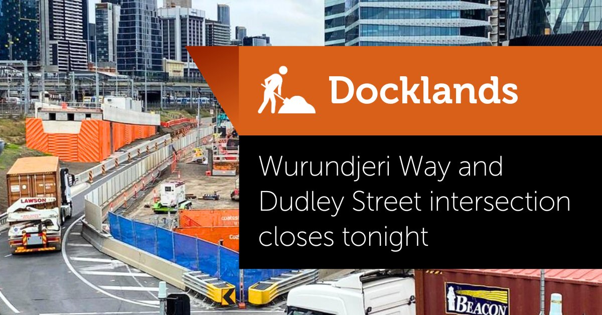 The intersection of Wurundjeri Way and Dudley Street closes tonight from 11.59pm to 7am, as part of @westgatetunnel works. Detours will use Bourke Street and Harbour Esplanade; or Flinders Street, Spencer Street and Dynon Road. Please allow extra travel time. #victraffic