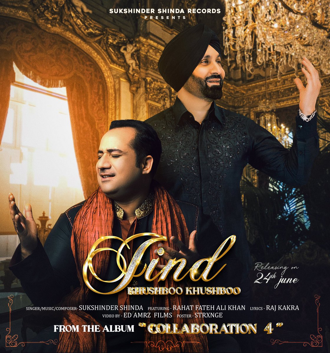 🎶 **New Music Alert**

🌟 The first song from the new album Collaborations 4 is coming your way!
Sukshinder Shinda and Rahat Fateh Ali Khan are back together, weaving magic with their new duet 'Jind Kushboo Khusboo' from the much-anticipated album Collaborations 4 - a reunion of
