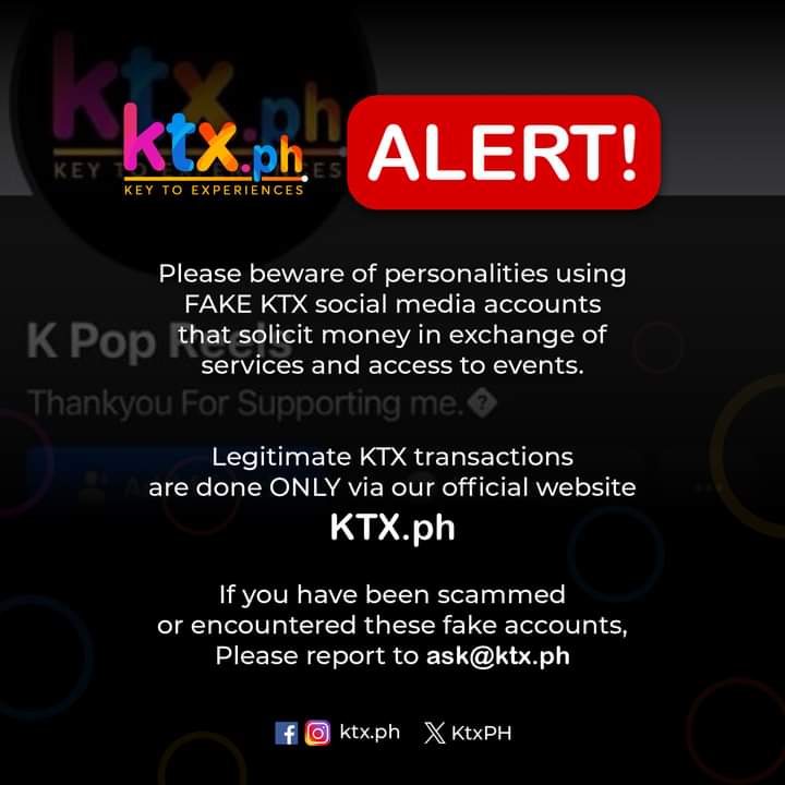 KTX (@ktxph) on Twitter photo ALERT! | Legitimate KTX transactions are done only via our official website KTX.ph
If you have been scammed or encountered these fake accounts, Please report to ask@ktx.ph
#KTXPH ALERT! | Legitimate KTX transactions are done only via our official website KTX.ph
If you have been scammed or encountered these fake accounts, Please report to ask@ktx.ph
#KTXPH