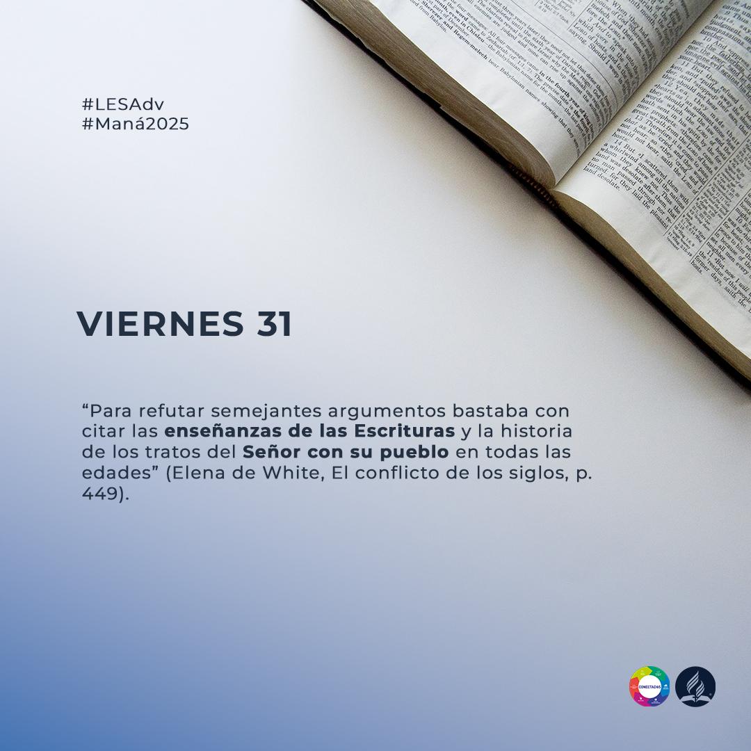 #LESadv | viernes 31 de mayo

EL FUNDAMENTO DEL GOBIERNO DE DIOS

“Cuando se honre lo que Roma escogió como signo de su supremacía, aceptaremos el signo de la sumisión a Roma: ‘la marca de la bestia’”.

#Proyecto100

#Maná2025
¡Vamos juntos y #CONECTADOS  #CuscoA #MSOP #UPSur