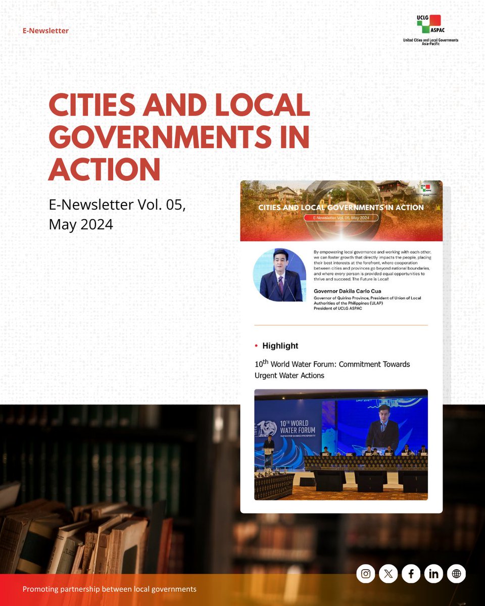 UCLG ASPAC eNewsletter Vol.05, May 2024 is OUT NOW! . Click: tinyurl.com/2s35kyn3 . #Insight4Leaders #4BetterLocal