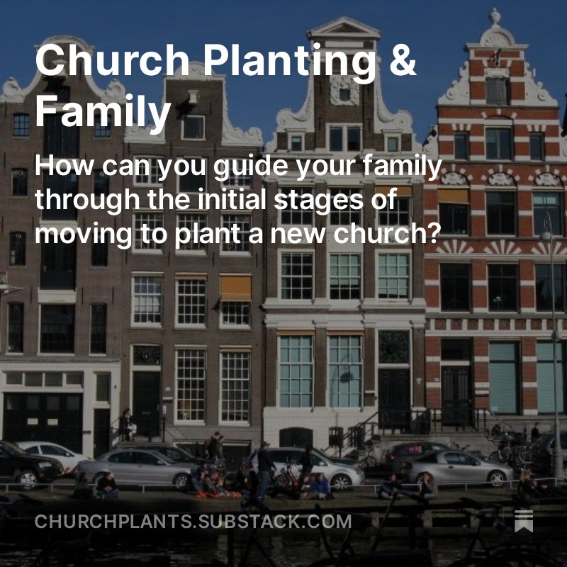 Church Planting &amp; Family churchplants.substack.com/p/church-plant…