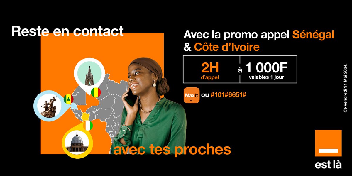 Profitez de 2h d’appel vers Orange Sénégal et Côte d'Ivoire à 1000F ce 31/05. RDV ici t.ly/Maxit #OrangeMali #Promo #Senegal #Cotedivoire