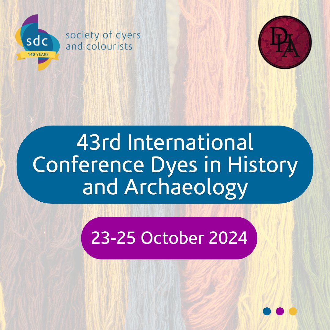 sdc_org_uk's tweet image. Dyes in History and Archaeology will take place in Leeds for its 43rd year on 23-25 October 2024, hosted by the SDC.

Delving into the history and production of organic colourants, we seek to celebrate the rich history of #dyes and #textiles.

Book now: dha43.org