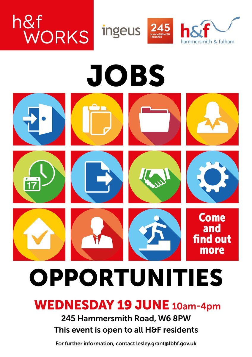 Visit our Jobs Fair on Wednesday 19 June, 10am-4pm, at 245 Hammersmith Road, W6 8PW. Join us to find your perfect job, work experience or training opportunity. This event is open to all H&F residents. For further information, please contact lesley.grant@lbhf.gov.uk