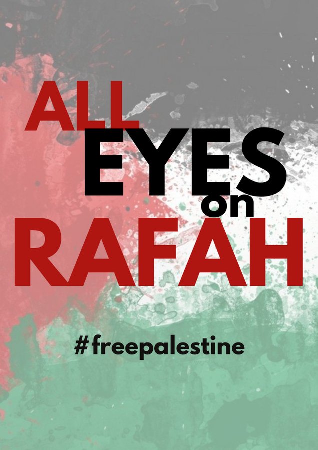 ALL EYES ON RAFAH
PERMANENT CEASEFIRE NOW
#IsraelIsATerroristState
#EndTheGenocide
#RafahOnFire #RafahUnderAttack‌ #FreePalestine