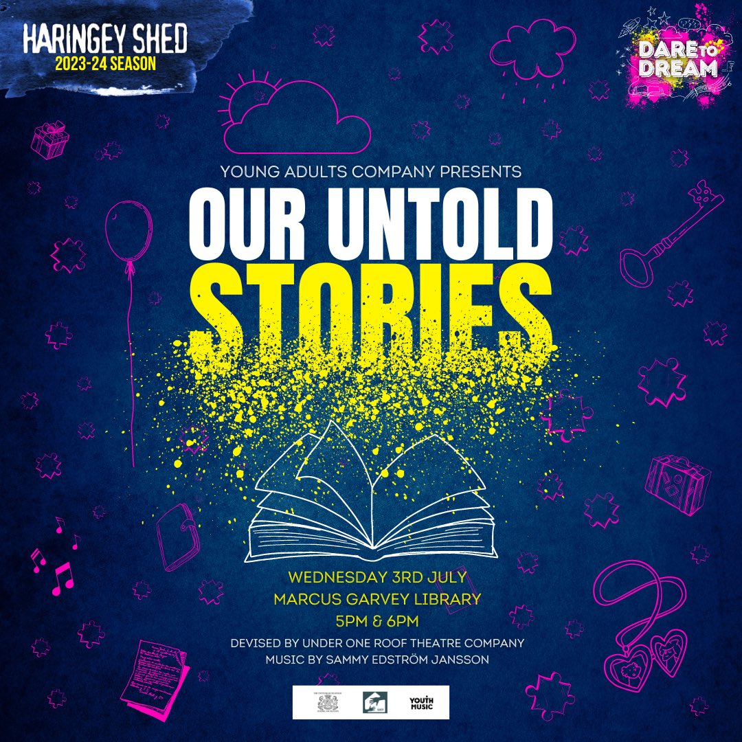 Show Announcement • Our Untold Stories • Devised by Under One Roof Theatre Company • Music by Sammy Edstrom Jansson 
 
Date: Wednesday 3rd July
Location: Marcus Garvey Library 
Times: 5pm and 6pm 
 
Tickets are now live via Ticket Source