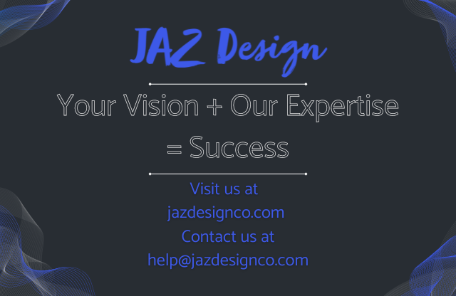 📌 Your Vision + Our Expertise = Success 📌

💼 Are you ready? 💼

We can help!

Visit us at 🌐 jazdesignco.com 

Contact us at ✉️ help@jazdesignco.com

#OnlinePresence #WebDesign #DigitalMarketing #SEO