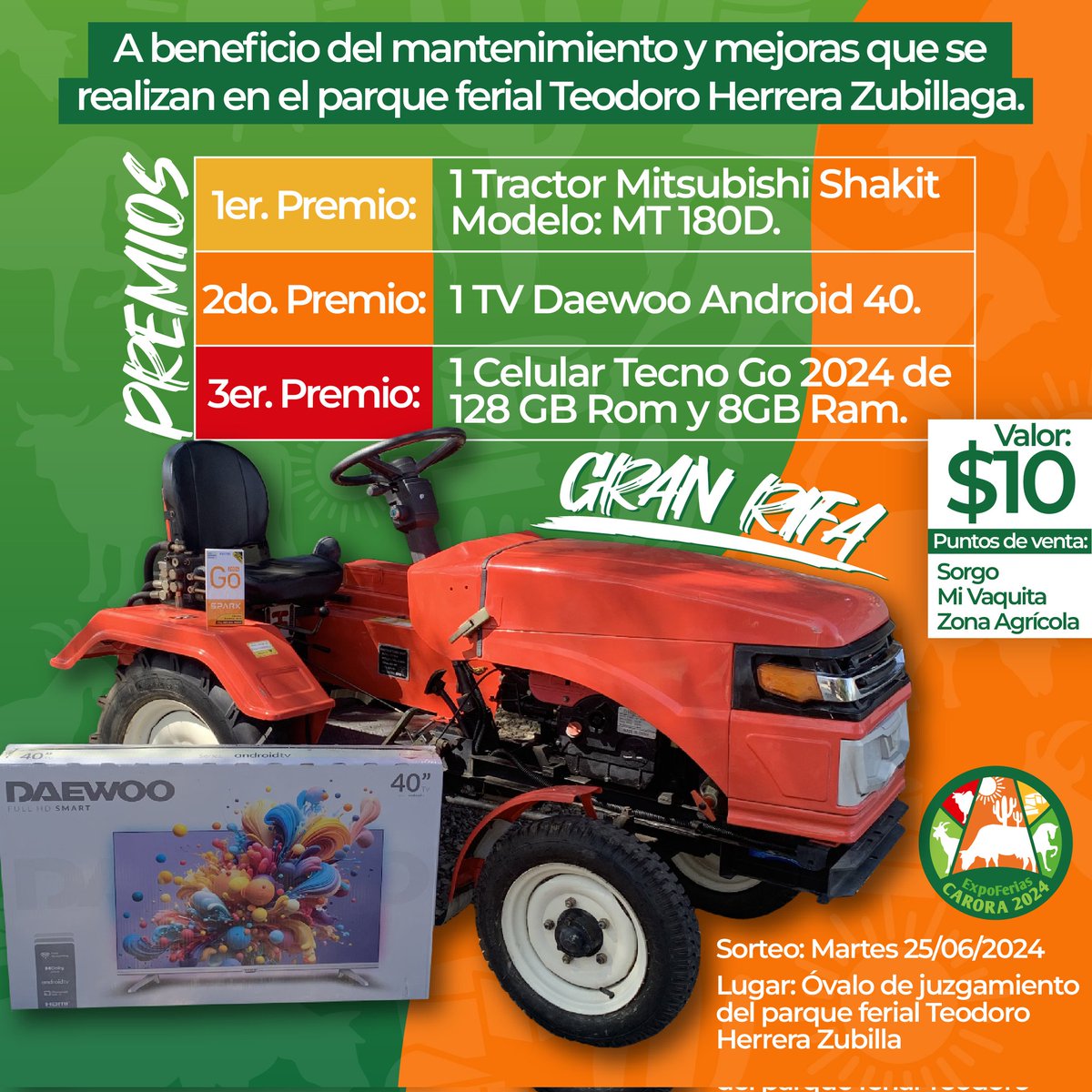 #31Mayo| A beneficio del mantenimiento y mejoras que se realizan en el parque ferial Teodoro Herrera Zubillaga. 

PREMIOS 

1er. Premio: 1 Tractor Mitsubishi Shakit Modelo Modelo: MT 180D.

2do. Premio: 1 TV Daewoo Android 40.

3er. Premio: 1 Celular Tecno Go 2024