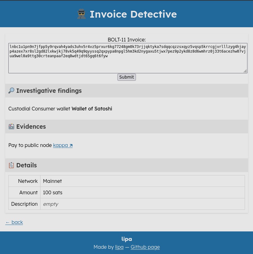 ANNOUNCING LIPA INVOICE DETECTIVE

There is a known privacy issue in the #lightningNetwork, where an attacker can gain crucial insights about the recipient in a BOLT 11 invoice!

Check out our 🕵️‍ Invoice Detective service to learn how much can be inferred just by examining a
