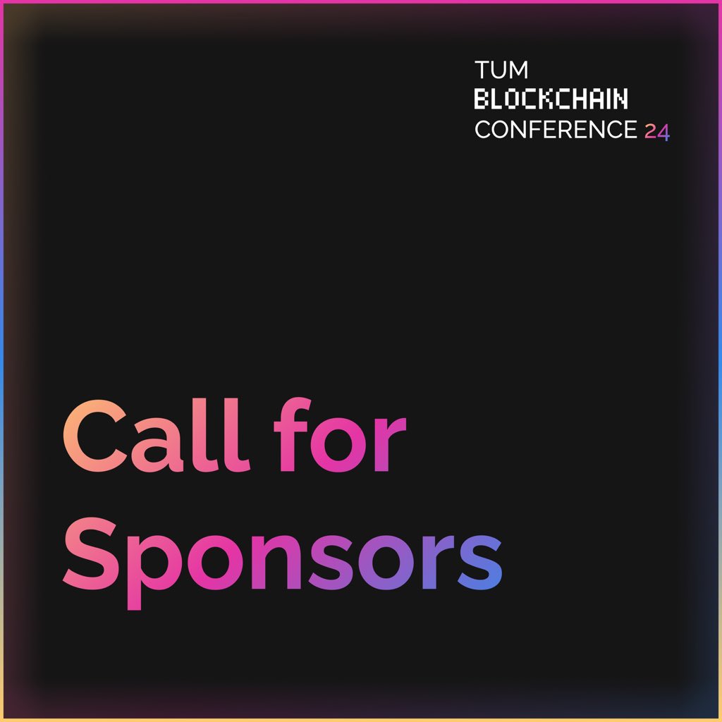 🌐✨ Call for sponsors: TUM Blockchain Conference 
We are gearing up for our highly anticipated TUM Blockchain Conference, and we're looking for sponsors to join us on this incredible journey!