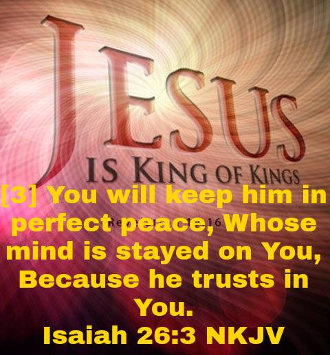 Isaiah 26:3 NKJV [3] You will keep him in perfect peace, Whose mind is stayed on You, Because he trusts in You. bible.com/bible/114/isa.…