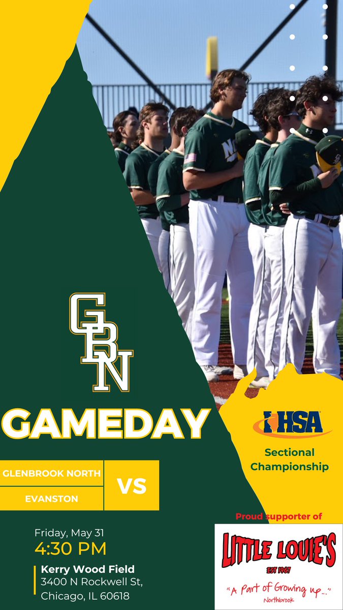 Glenbrook North Baseball (@gbn_baseball) on Twitter photo IT’S GAMEDAY!
🆚 <a href="/WildkitBaseball/">The Nation</a>
⏰ 4:30 p.m.
📍 Kerry Wood Field (<a href="/IHSA_IL/">Illinois High School Association #IHSA</a> Sectional Championship)
☁️ 77°
#gritoverglory
GBN Baseball is a proud supporter of @littlelouies67. Show this post within 48 hours and receive 20% off your entire meal.
📸: Hayden Leven IT’S GAMEDAY!
🆚 <a href="/WildkitBaseball/">The Nation</a>
⏰ 4:30 p.m.
📍 Kerry Wood Field (<a href="/IHSA_IL/">Illinois High School Association #IHSA</a> Sectional Championship)
☁️ 77°
#gritoverglory
GBN Baseball is a proud supporter of @littlelouies67. Show this post within 48 hours and receive 20% off your entire meal.
📸: Hayden Leven