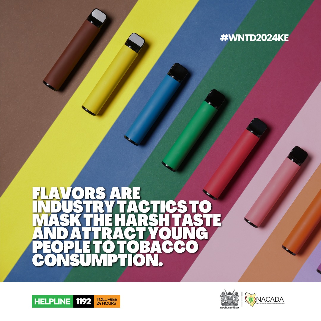 Flavors in tobacco and nicotine products are a tobacco industry tactic to mask the harsh taste and attract young people to tobacco consumption.
#WNTD2024KE