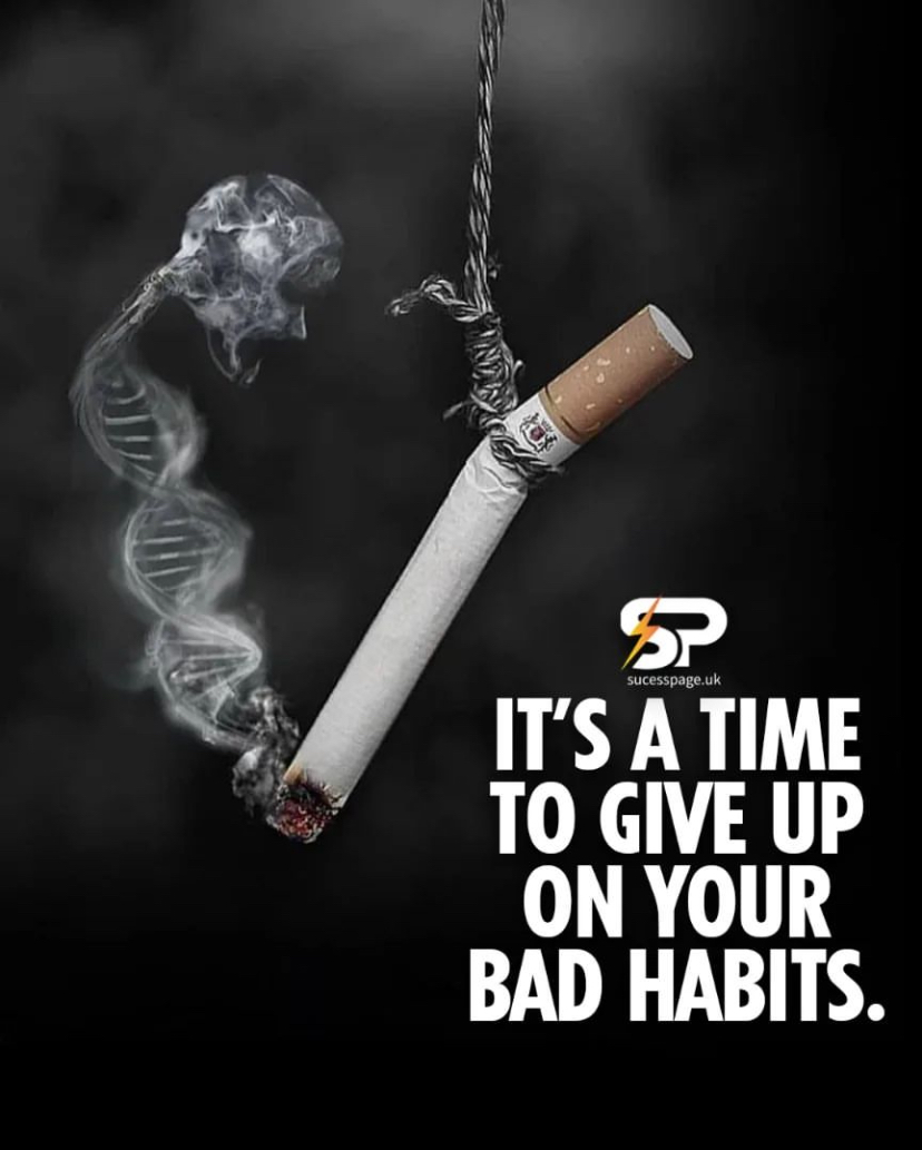 'It's a time to give up on your bad habits.'🚭

#ChooseLife #AddictionAwareness #QuitSmokingToday #MentalHealth #SmokeFreeLife #SmokeFreeWorld #SmokeFreeFuture #NoSmoking #AddictionNicotine #NoTobacco #BadHabits #RecoveryPosse #NoSmokingDay #WorldNoSmokingDay #WorldNoTobaccoDay