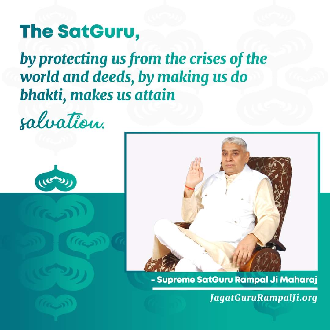 The SatGuru, by protecting us from the crises of the world and deeds, by making us do bhakti, makes us attain salvation. #GodNightFriday #SaintRampalJiQuotes