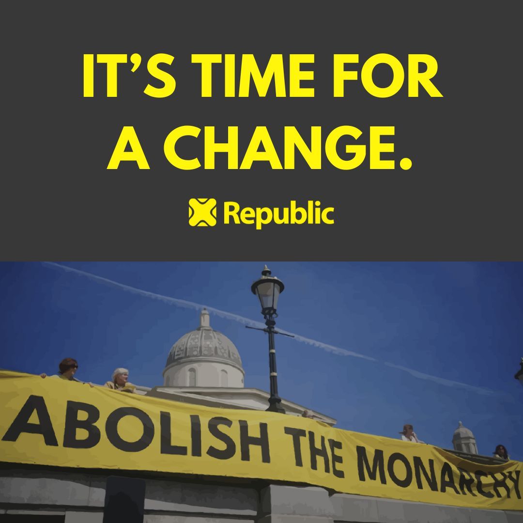 It's time for a change. For democracy and equality, it's time to #AbolishTheMonarchy. #NotMyKing