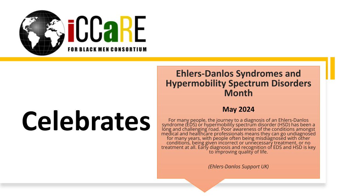 @iCCaRE4BlackMen celebrates Ehlers-Danlos Syndromes and Hyper-mobility Spectrum Disorders Month.

Ehlers-Danlos Syndromes and Hyper-mobility Spectrum Disorders Month a month dedicated to raising awareness for people worldwide with these complex, multisystemic conditions.