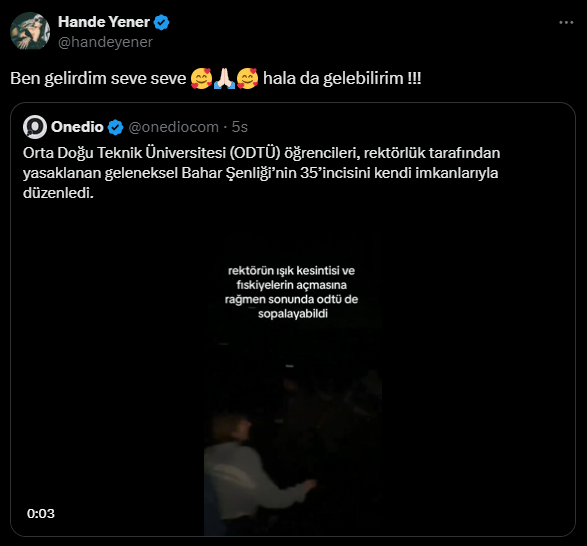 Hande Yener, ODTÜ'de Bahar Şenliği'nin yasaklanması üzerine kendi imkanlarıyla şenlik yapan öğrencilere seslendi:
'Ben gelirdim seve seve 🥰🙏🏻🥰 hala da gelebilirim !!!'

@handeyener