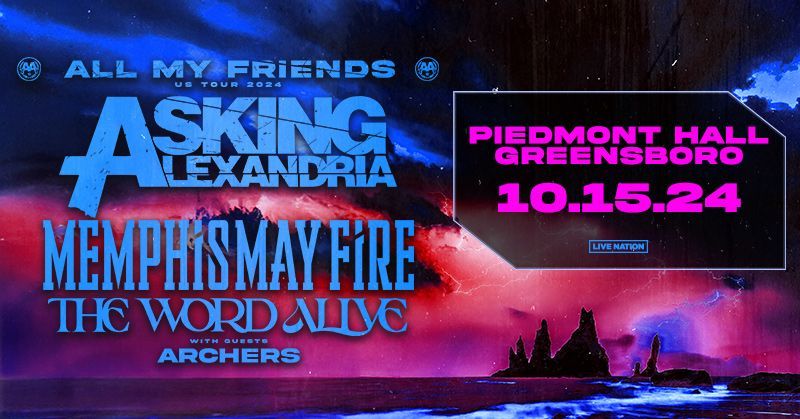 PiedmontHall's tweet photo. 🚨Tickets are on sale now for Asking Alexandria at Piedmont Hall on October 15 for the All My Friends US Tour with special guests Memphis May Fire, The Word Alive, and Archers! Grab yours today while they last! 🔥 https://t.co/BpvcUkeavB https://t.co/HlJm1OFWEX