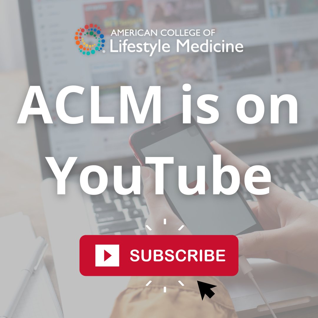 Did you know that ACLM has a YouTube channel? Visit bit.ly/34krlrM to subscribe to our channel for even more lifestyle medicine content!