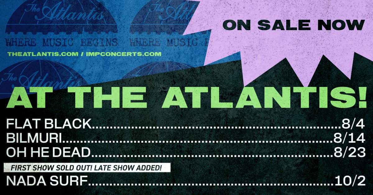 ON SALE NOW: @FlatBlackMusic, @BilmuriTweets, @OhHeDead, & @NadaSurf, (First Show Sold Out, Second Show Added!) 🎟️: theatlantis.com