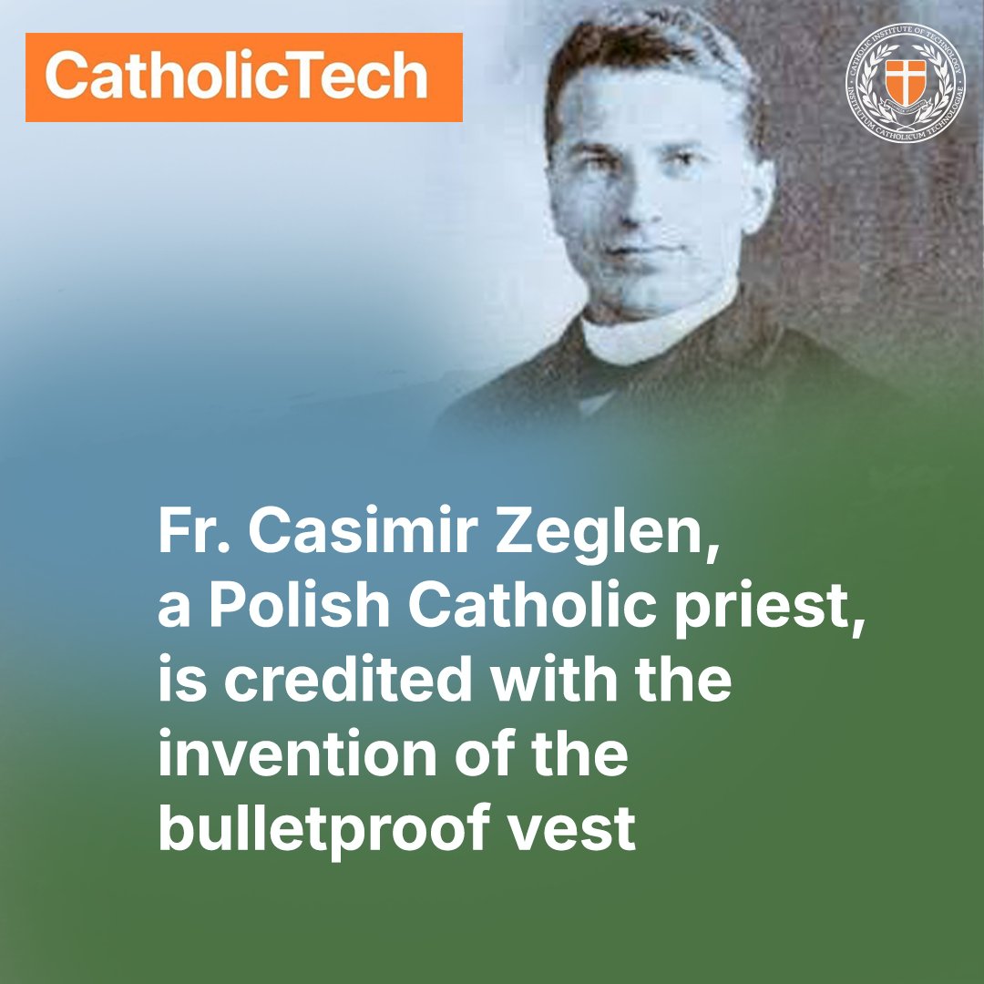 Fr. Casimir Zeglen, a priest, is credited with the invention of the bulletproof vest. Each person has been endowed with talents that can positively influence humanity. CatholicTech equips you not only with education and expertise but also deep faith. Explore our programs today!