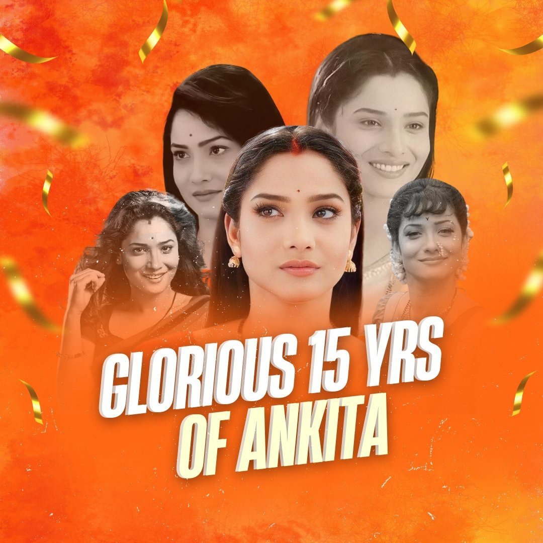 Celebrating 15 years of grit, grace, and groundbreaking performances. #AnkitaLokhande , you've truly made your mark! GLORIOUS 15YRS OF ANKITA