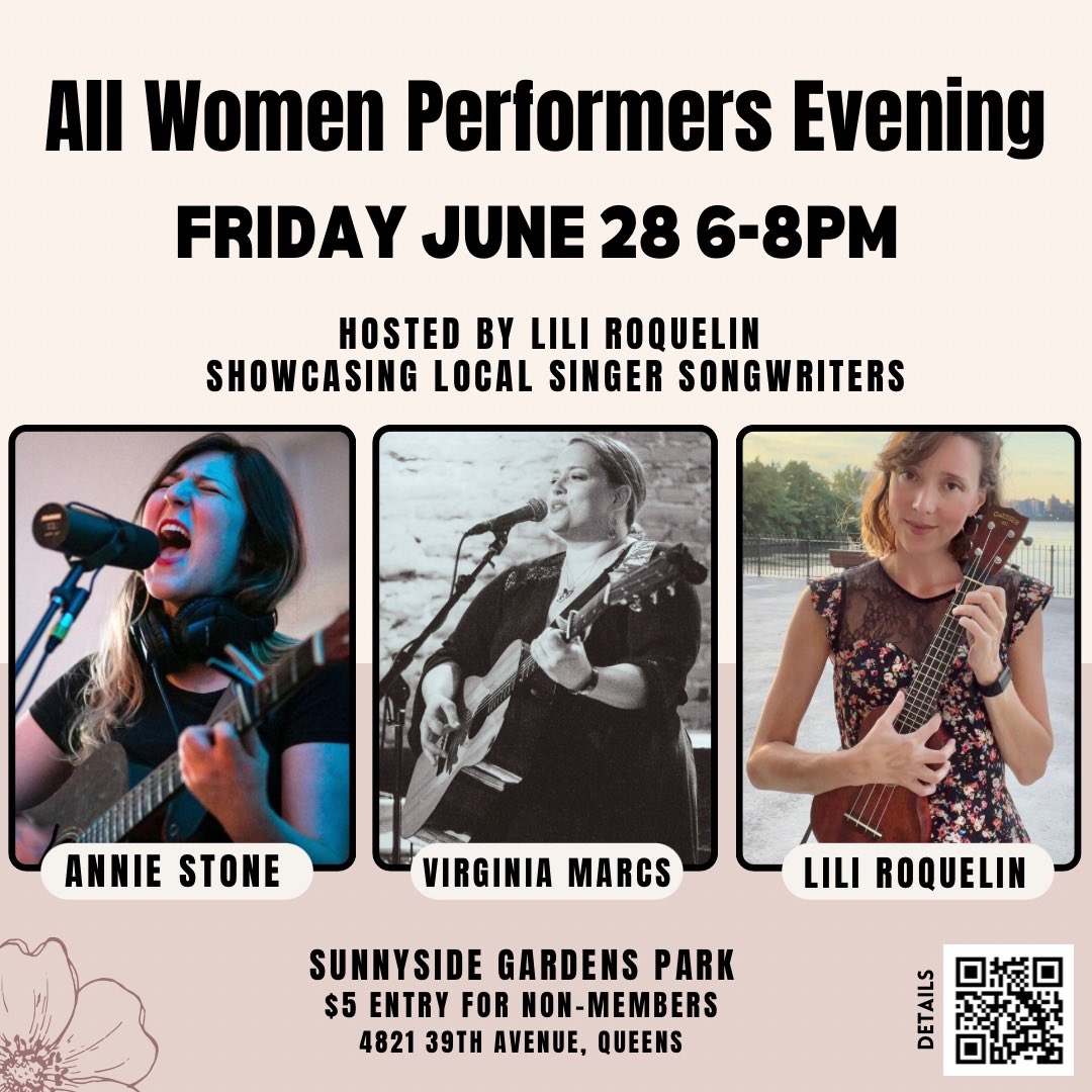 “All Women Performers Evening”
Hosted by LiLi Roquelin 
Friday June 28th, 6-8pm.
$5 for non-members (semi-private event) 
Performers:
Virginia Marcs <a href="/VirginiaMarcs/">Virginia Marcs</a> 
Annie Stone  
LiLi Roquelin
Event starts at 6pm.
#nyclivemusic #queenslivemusic #sunnysidequeens #singersongwriters