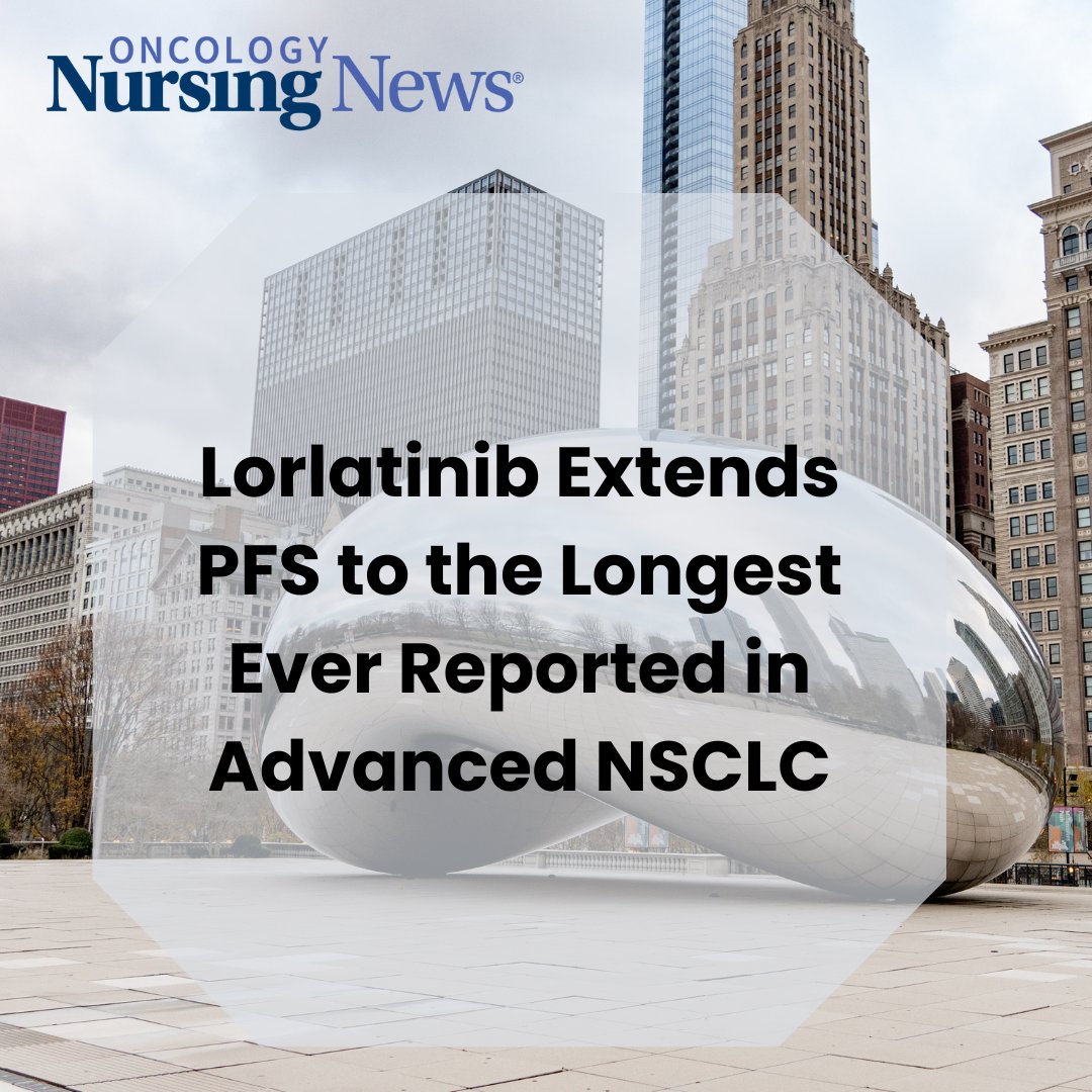 Lorlatinib, compared with crizotinib, prolonged PFS and improved time to intracranial progression in ALK-positive non–small cell lung cancer. #ASCO24 oncnursingnews.com/view/lorlatini…