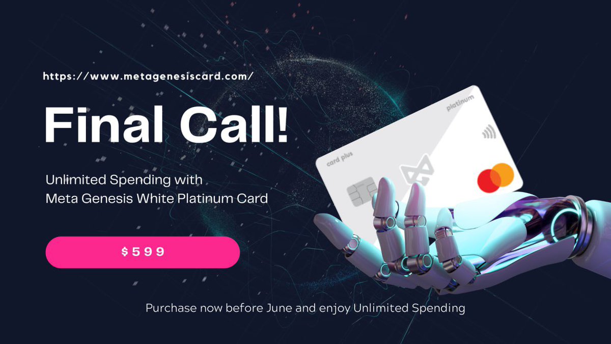 Final call—only 1 day left to secure your Meta Genesis White Platinum Card with unlimited spending privileges. 💎

From June, new cards will be subject to spending limits. Don’t miss this last chance—get yours for $599 and unlock true financial freedom. SO! Buy your card now to