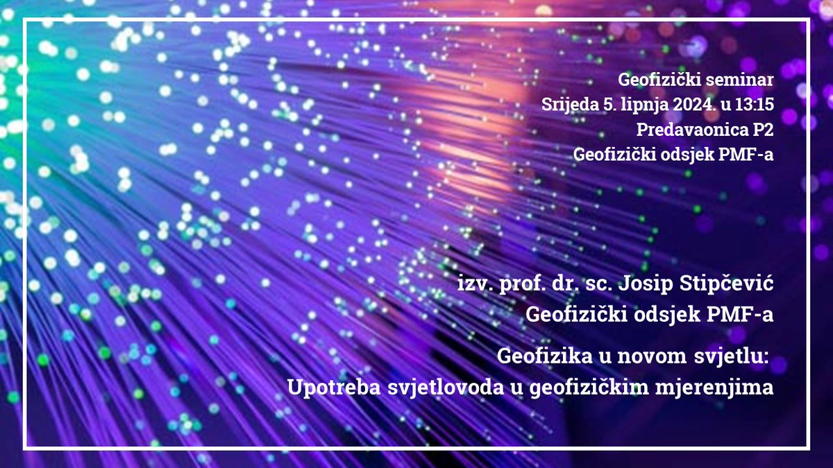 Kakve veze optička vlakna imaju sa seizmologijom/geofizikom? Ne guglajte nego dođite na Geofizički seminar u srijedu 5. lipnja 2024. u 13:15 u predavaonicu P2 na Geofizičkom odsjeku PMF-a koji će održati <a href="/JosipStipcevic/">Josip Stipčević</a>!

Više na pmf.unizg.hr/geof?@=1o3mn#n…!