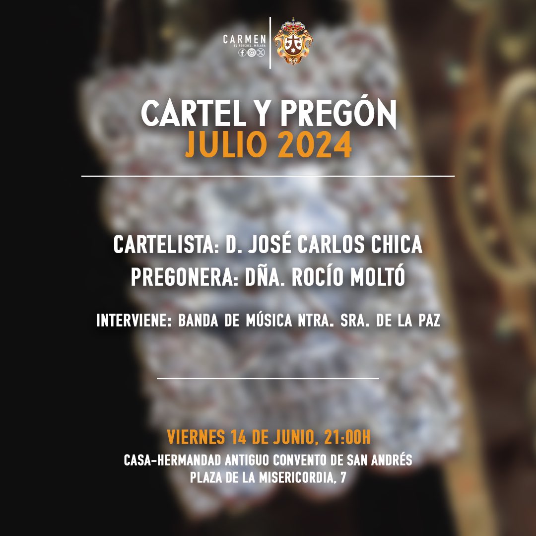 #𝐎𝐅𝐈𝐂𝐈𝐀𝐋 - Presentación del Cartel y Pregón Julio 2024.

📆 Viernes 14 de Junio 
⏰ 21.00h
📍Claustro del Convento de San Andrés (Casa Hermandad)
Entrada por Plaza de la Misericordia, 7

🎶 Concierto previo de @Lapazmalaga

#CarmendeMálaga
#MálagadelCarmen