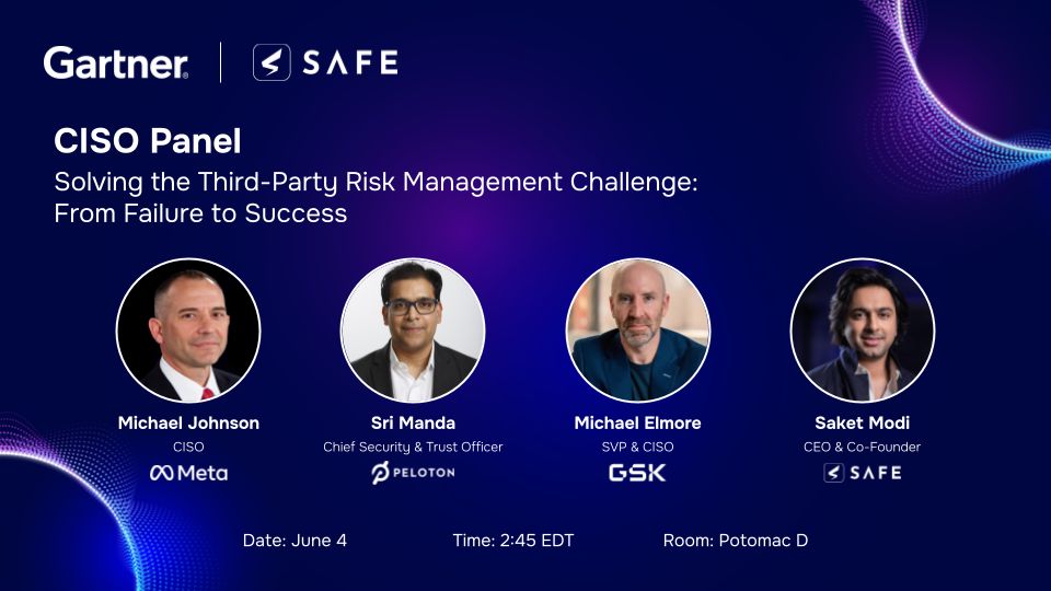 🚀 Join us at #Gartner for a CISO Panel featuring Meta Financial Technologies, GSK, and Peloton Interactive CISOs Michael Johnson, Michael Elmore, Sri Manda. 

Safe is a premier exhibitor at Gartner 2024. Visit booth #413 to learn about the 50% #iSwitched TPRM promo offer