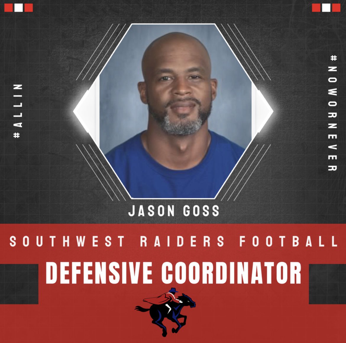 SWRaiders24's tweet photo. Welcome our new Defensive Coordinator &amp; Safeties Coach, Jason Goss!! 
#ALLIN #NowOrNever https://t.co/yBqbEN7HkF
