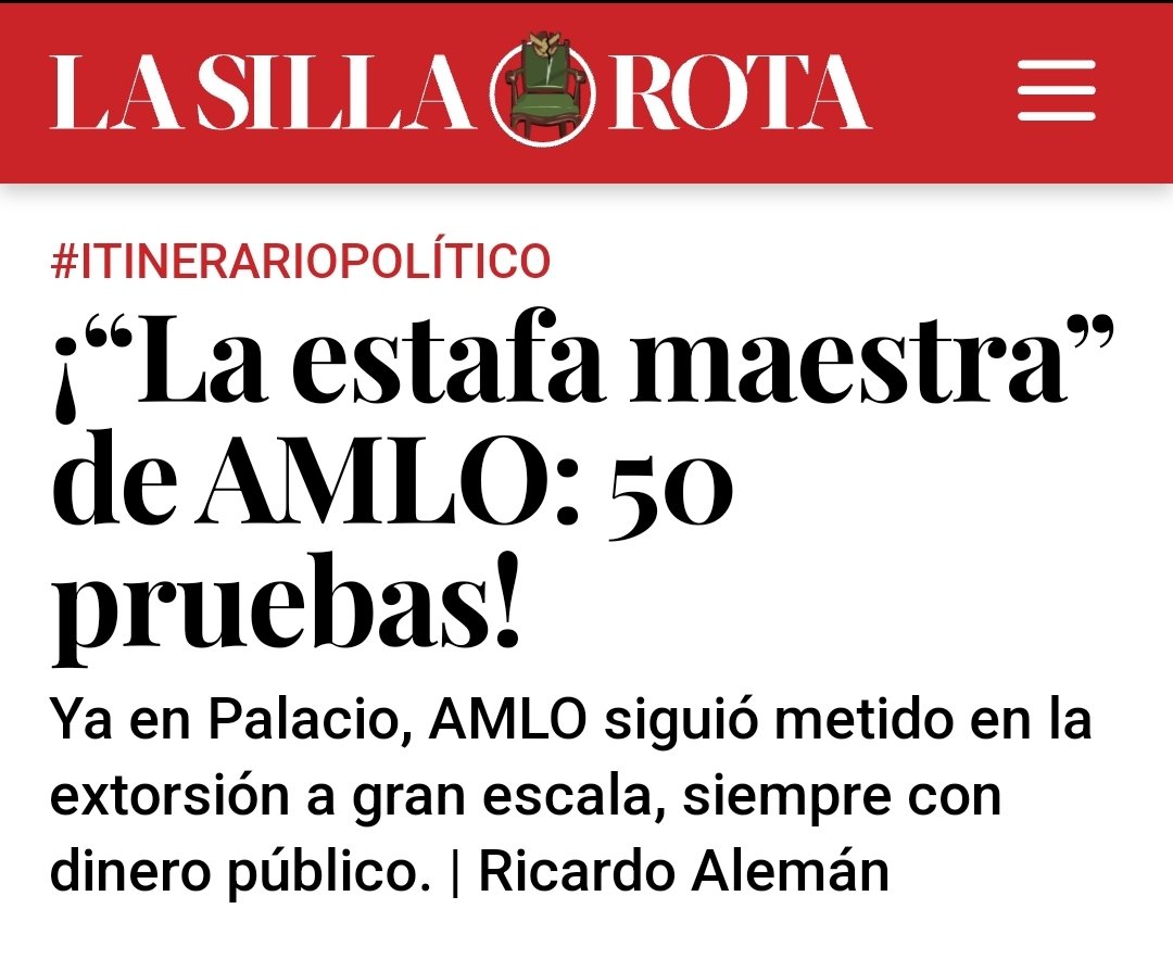 50 pruebas de la implicación del #NarcoPresidenteAMLO101 con el crimen y la extorsión. Agarren un fuertecito que ya es viernes. La Silla Rota ITINERARIOPOLÍTICO ¡“La estafa maestra” de AMLO: 50 pruebas! Ya en Palacio, AMLO siguió metido en la extorsión a gran escala, siempre